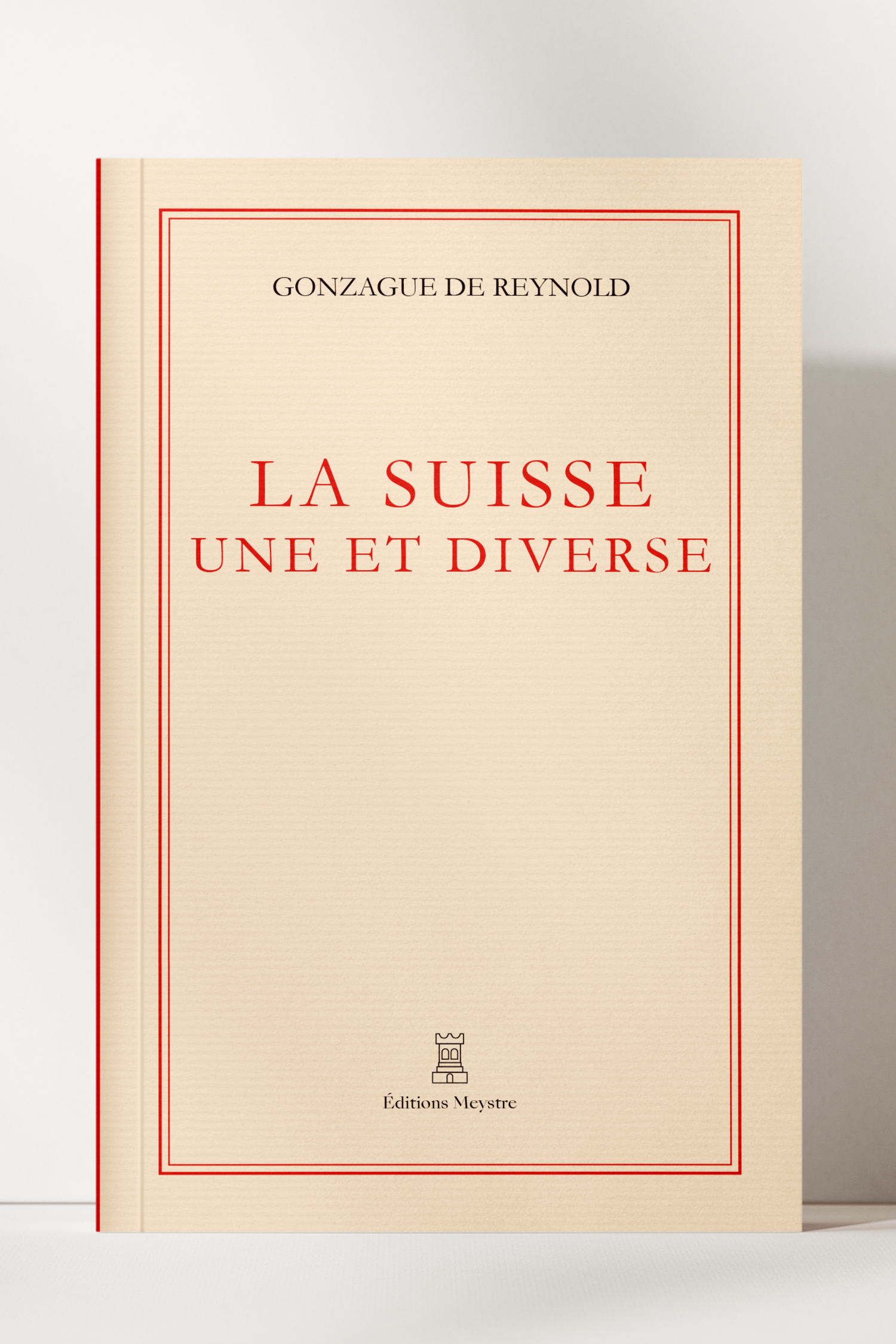 La Suisse une et diverse | Gonzague de Reynold