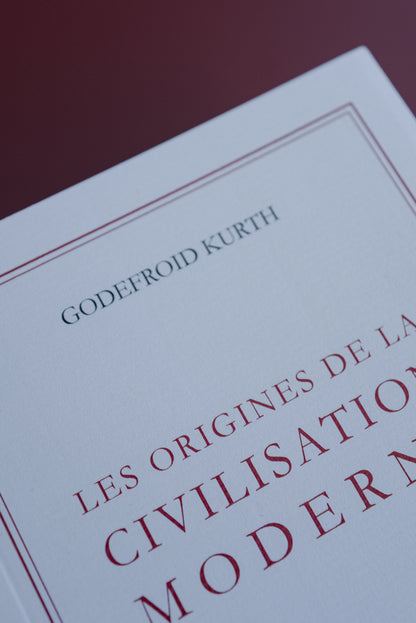 Les Origines de la civilisation moderne | Godefroid Kurth