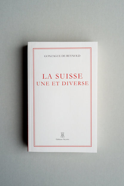 La Suisse une et diverse | Gonzague de Reynold