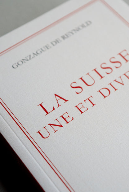 La Suisse une et diverse | Gonzague de Reynold