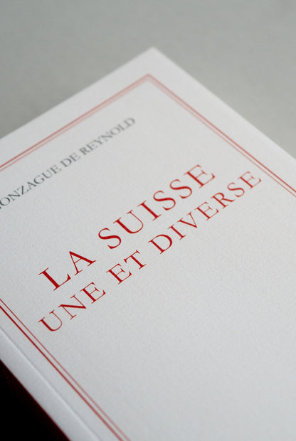 La Suisse une et diverse | Gonzague de Reynold