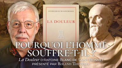 La douleur | Antoine Blanc de Saint-Bonnet